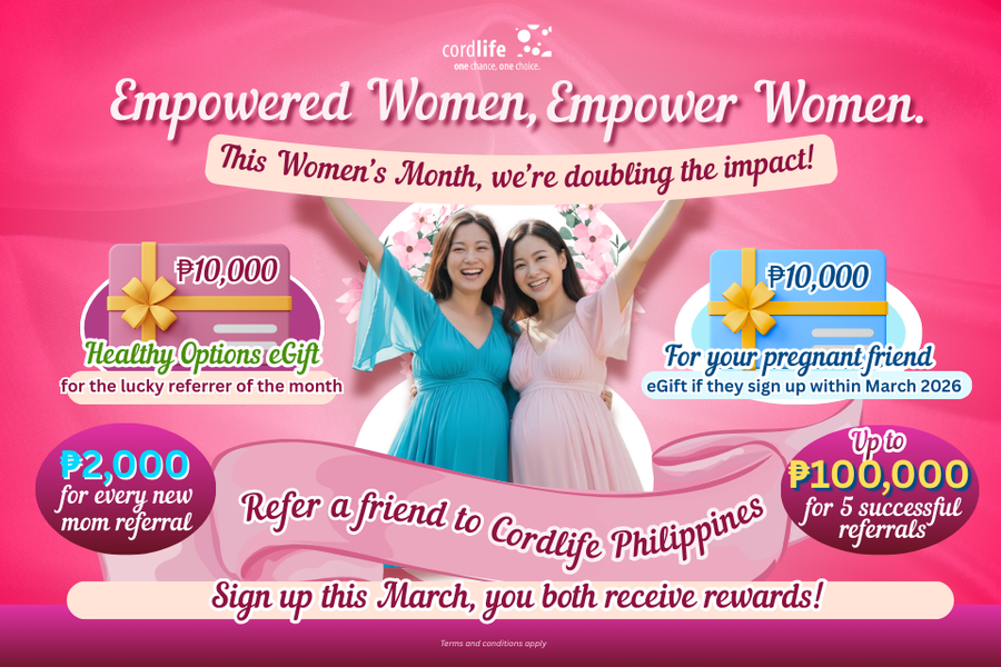 Refer your pregnant friend to Cordlife Philippines, and when she signs up for stem cell banking this March, you both receive exciting rewards!